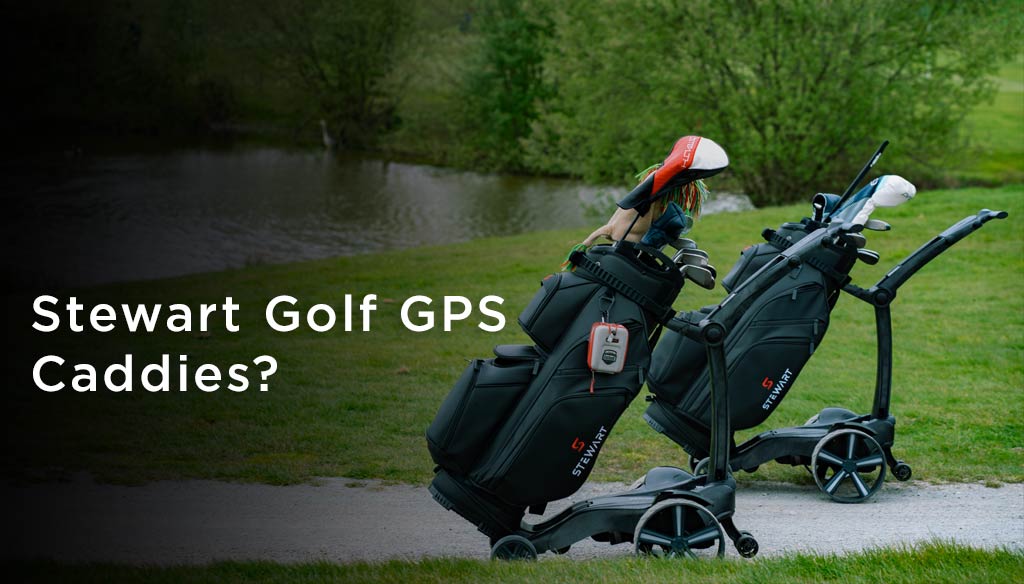 Stewart Golf GPS? – Stewart Golf USA